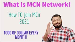 What Is MCN! How TO Join MCN Network 2021! Make 1000$ OF Every Month!