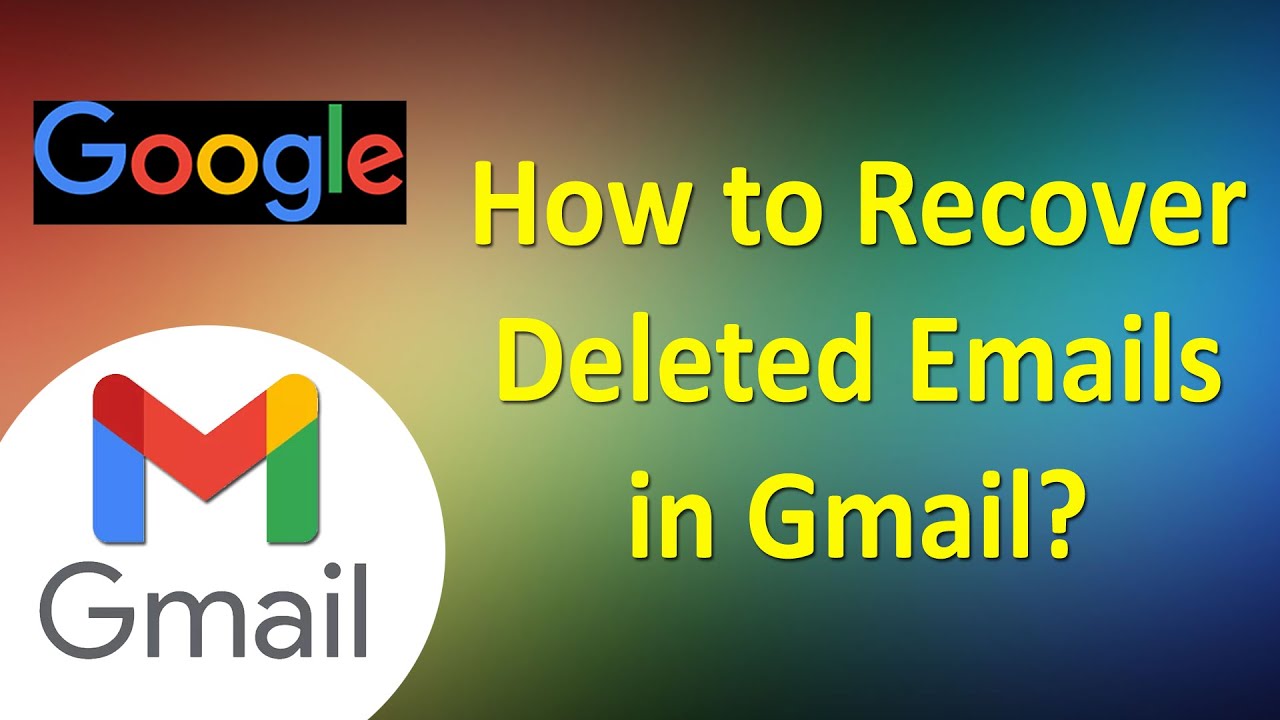 How To Recover Deleted Emails In Gmail | Recovering Deleted Emails ...