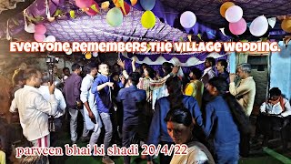 Eeryone pahadi missing village wedding 👰💍🤵💒 Parveen bhai ki shadi 20 April 2022  video