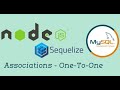 #12 - Associations One-To-One | Node with Sequelize in Hindi | Node js with Sequelize ORM