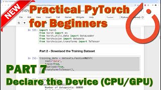 PyTorch Beginner Tutorial - Part 7 (Declare Your Device - CPU/GPU)