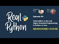 OrderedDict vs dict and Object Oriented Programming in Python vs Java | Real Python Podcast #56