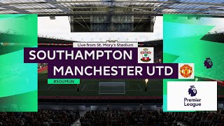 Southampton vs Manchester United Highlights and Goals | EPL Playthrough | Man Utd vs Southampton EPL