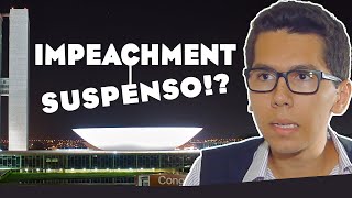 Impeachment suspenso!? - Para de Graça