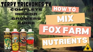 How to Mix FOX FARM NUTRIENTS