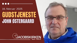 Gudstjeneste med John Østergaard - Søndag d. 16. januar 2025 kl. 10.30