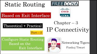 Free (NEW) CCNA|126 Practical of Static Routing based on Exit Interface Pat-3 | CCNA200-301 Course