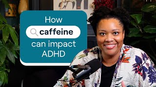 ADHD and caffeine