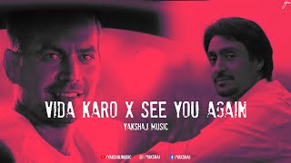 Vida Karo X See You Again (Mashup) Yakshaj | Amar Singh Chamkila | Diljit Dosanjh, Arijit Singh