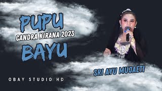 PUPU BAYU - Sri Ayu Mujaeti | Sandiwara CANDRA KIRANA | Ruwat Bumi DESA SIMPAR_Simpar - Cipunagara