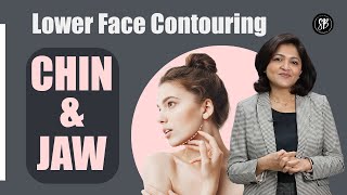 How to contour your face shape? | Lower face contouring | Chin \u0026 Jaw contouring | Dr. Shilpi Bhadani