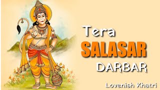 Tera Salasar Darbar - Lovenish Khatri | New Hanuman Bhajan | Slowed Reverb