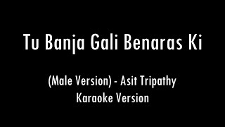 Tu Banja Gali Benaras Ki (Male Version) | Karaoke With Lyrics | Only Guitar Chords...