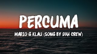Percuma - Mario G Klau (Song By DXH Crew)