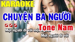 Karaoke Chuyện Ba Người Tone Nam Nhạc Sống | Trọng Hiếu