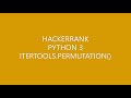 HACKERRANK|PYTHON 3|ITERTOOLS PERMUTATION