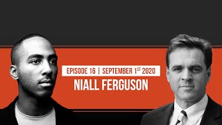 Trump, COVID 19 and Cold War II with Niall Ferguson (Ep.16)