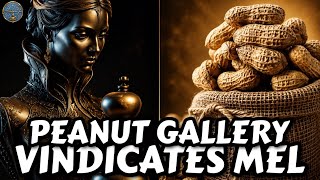 PEANUT GALLERY VINDICATES MEL AGAIN