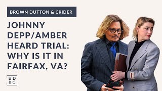 Why is the Depp/Heard Trial in Fairfax, Virginia?