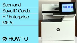Scan and Save ID Cards | HP Enterprise MFPs | HP