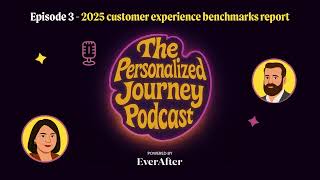 The 2025 CX Benchmark Report by EverAfter.ai Explained
