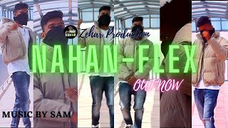 NAHAN FLEX | HINDI RAP SONG | OFFICIAL MUSIC VIDEO | OUT NOW | 06-JUL-2021