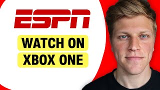 How to Watch ESPN on Xbox One with Activation