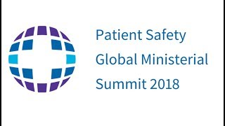 Safety-I, Safety-II and the resilience of health care: 3rd Patient Safety Global Ministerial Summit