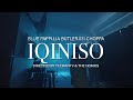 Blue Pappi & 031 Choppa - IQINISO feat. Lia Butler (Official Music Video)