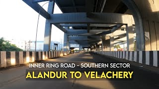 Chennai 4K | Aalandur to Velachery Road | Inner Ring Road - Southern Sector