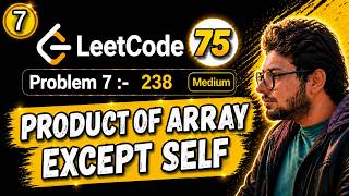 7. Leetcode 75 Blind | 238. Product of Array Except Self | Array | String | Python