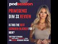 PrimeGENIX DIM 3X Review: The Best Estrogen Blocker for Real Results - Podsession.com