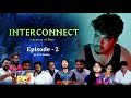 Interconnect | Tamil Web Series | Episode 2 | C11 Media | oh no