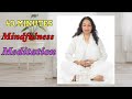 40 minutes Mindfulness Meditation by Shweta Agarwal