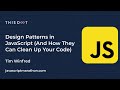 JavaScript Marathon | Design Patterns in JavaScript (And How They Can Clean Up Your Code)
