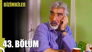 Bizimkiler | 43. Bölüm Uzun Versiyon