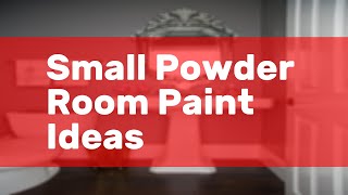 Small Powder Room Paint Ideas