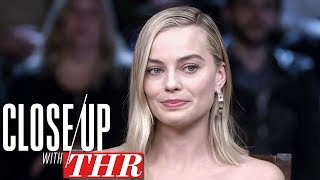 Margot Robbie: How Hollywood's "Horrible Situation" Brings Actresses Together | Close Up With THR