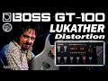 boss gt 100 lead tone 5150 distortion free patch settings