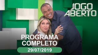 Jogo Aberto - 29/07/2019 - Programa completo
