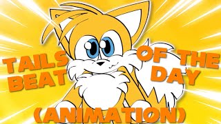 Tails' Beat Of The Day - Sonic Short Animation