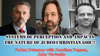 Jordan Peterson - Systems of perception and  impacts the nature of Judeo Christian God !!