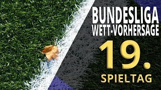 Bundesliga Vorhersage zum 19. Spieltag ⚽ Fußball-Tipps, Prognosen und Wettquoten 💰✊
