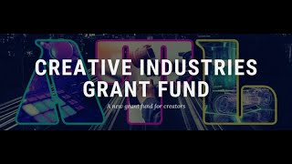 Everything You Need to Know about the Creative Industries Grant Fund