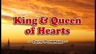 King and Queen of Hearts - David Pomeranz (KARAOKE VERSION)