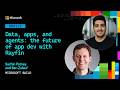 Data, apps, and agents: the future of app dev with Rayfin | BRK225