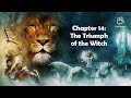 Chapter 14 of The Lion, the Witch, and the Wardrobe