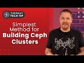 Tuesday Tech Tip - The Simplest Way to Build a Ceph Cluster