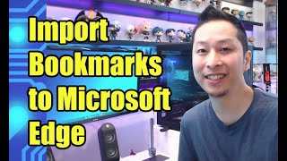 How to Transfer/Import Bookmarks or Favourites to Microsoft Edge Browser