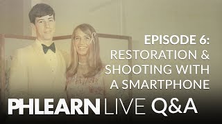 LIVE Q&A | Shooting with a Phone Camera & Restoring Old Photos